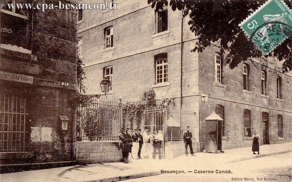 Besançon. - Caserne Condé.